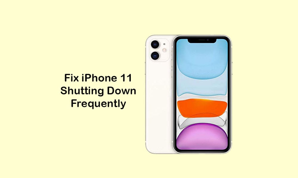 How to fix if your iPhone 11 shutting down frequently