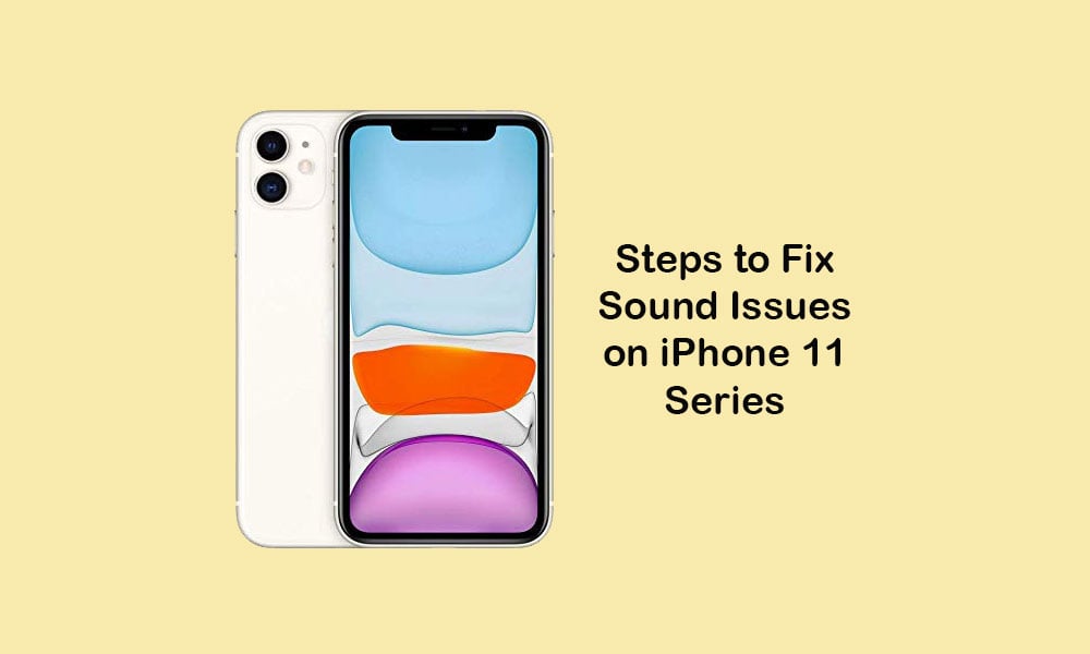 Comment résoudre les problèmes de son sur iPhone 11, 11 Pro et 11 Pro Max