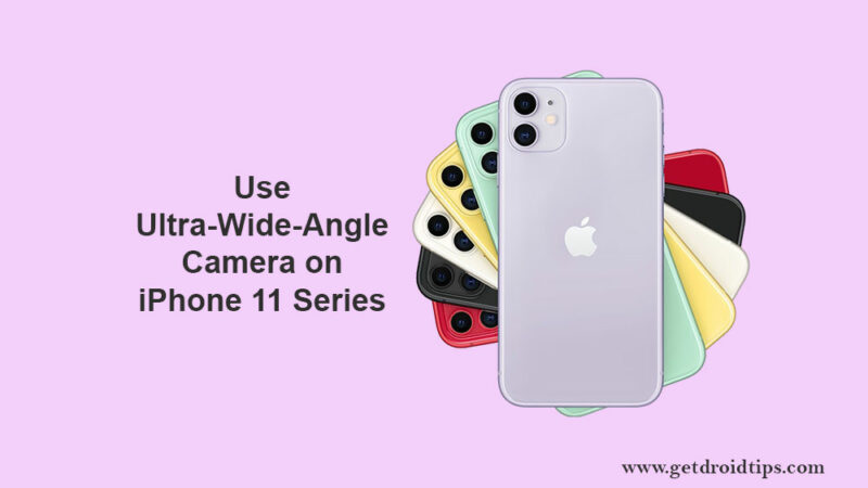 How to use ultra wide-angle camera on iPhone 11, 11 Pro, and 11 Pro Max
