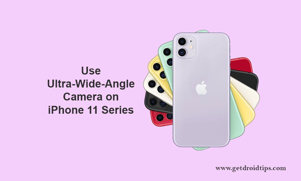 How to use ultra wide-angle camera on iPhone 11, 11 Pro, and 11 Pro Max