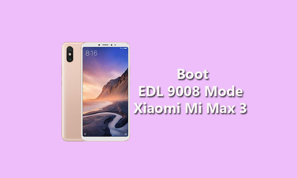 Reboot to EDL 9008 Mode on Xiaomi Mi Max 3 [Switch Test Points]