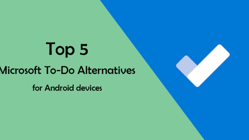 Top 5 Microsoft To-Do Alternatives for Android