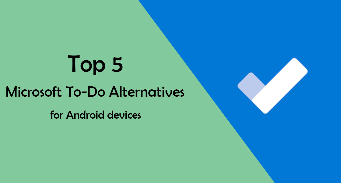 Top 5 Microsoft To-Do Alternatives for Android