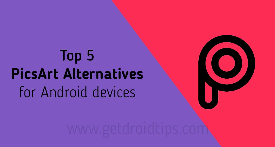 Top 5 PicsArt Alternatives for Android