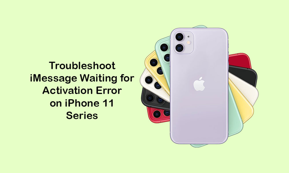 Troubleshoot iMessage waiting for activation error on iPhone 11, 11 Pro, and 11 Pro Max