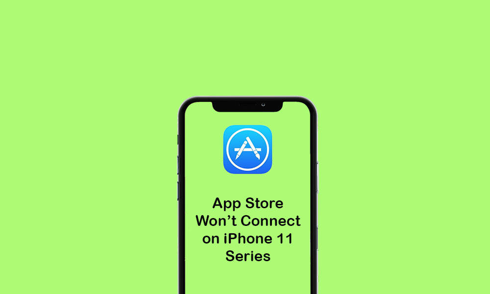 Won't connect to App Store - How to fix on iPhone 11/11 Pro and Pro Max