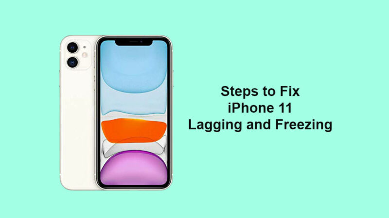 iPhone 11 keeps lagging and frequent freezing: Troubleshoot