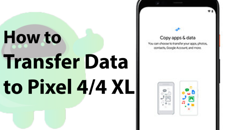 transfer data to pixel 4 4 xl