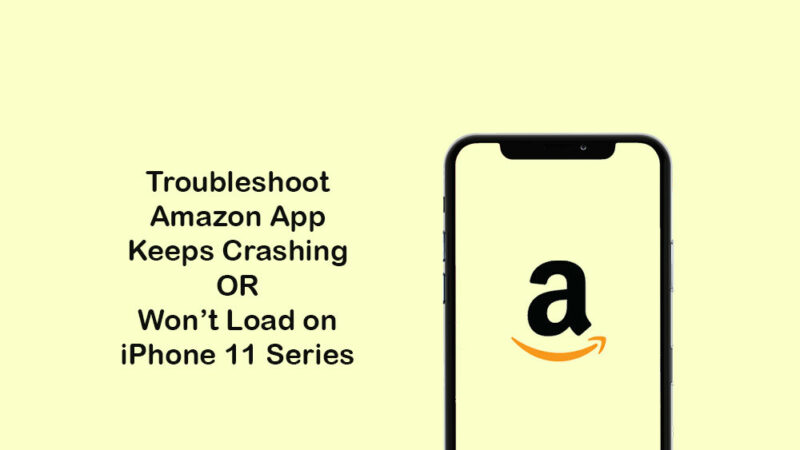 Amazon shopping app keeps crashing or won't load on iPhone 11/11 Pro/11 Pro Max: How to fix