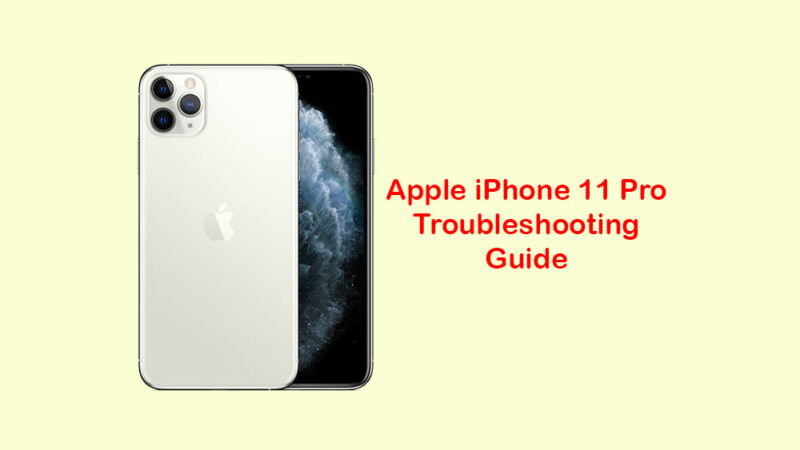 Apple iPhone 11 Pro Troubleshooting Guide