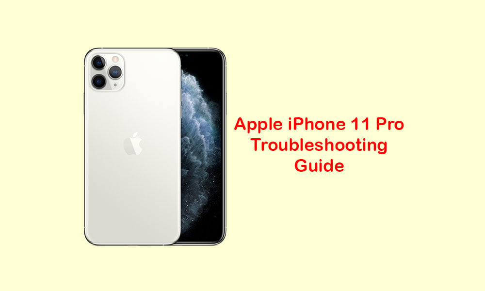 Apple iPhone 11 Pro Troubleshooting Guide