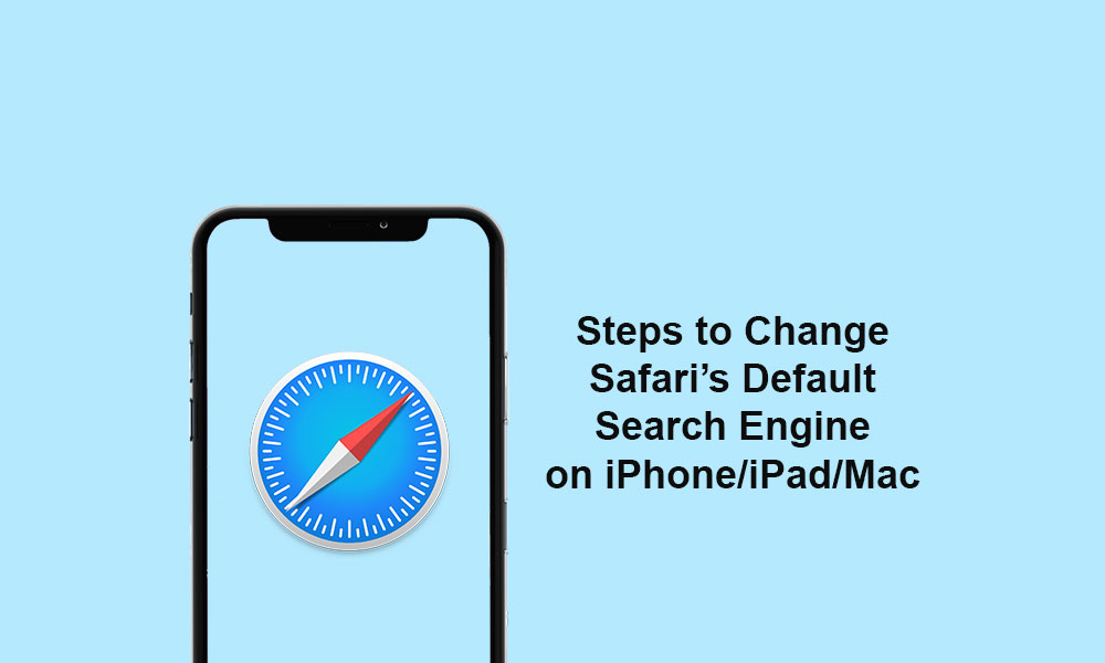 How to Change Safari’s Default Search Engine on iPad/iPhone/Mac