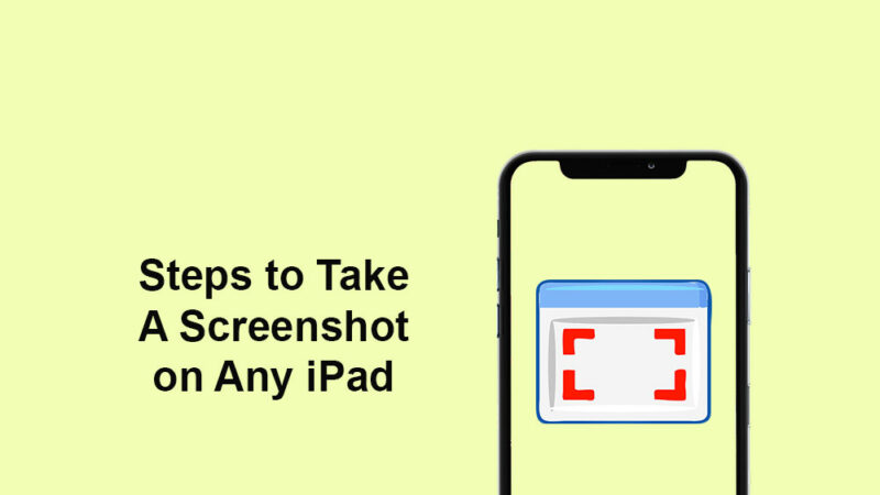 How to Take A Screenshot on Any iPad Model