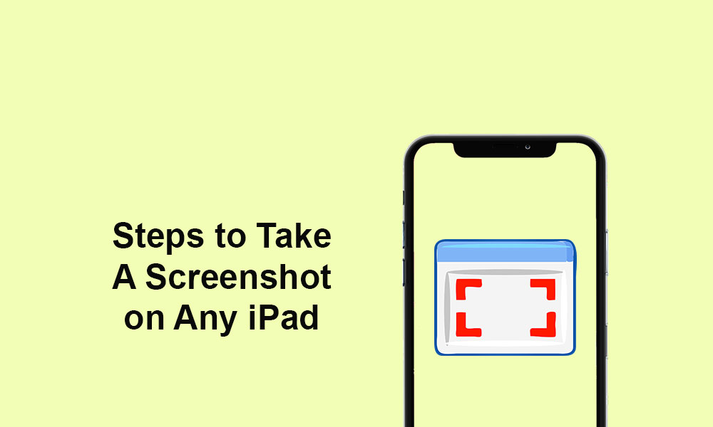 How to Take A Screenshot on Any iPad Model