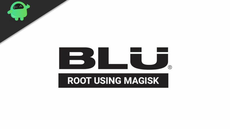 How to root any BLU Mobile device using Magisk [No TWRP required]