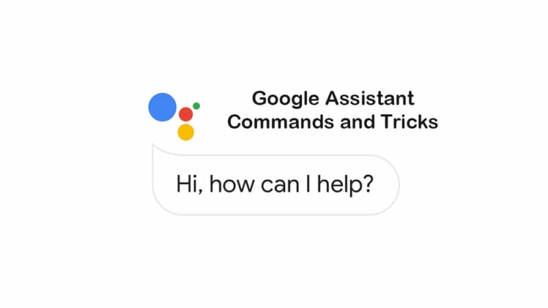List of Google Assistant Command and Tips and Tricks