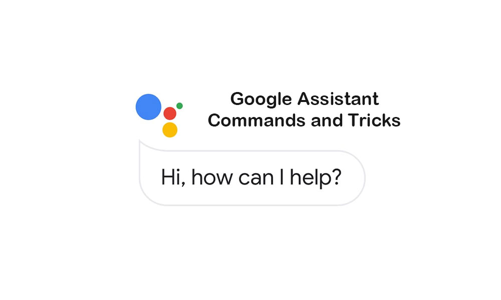 List of Google Assistant Command and Tips and Tricks