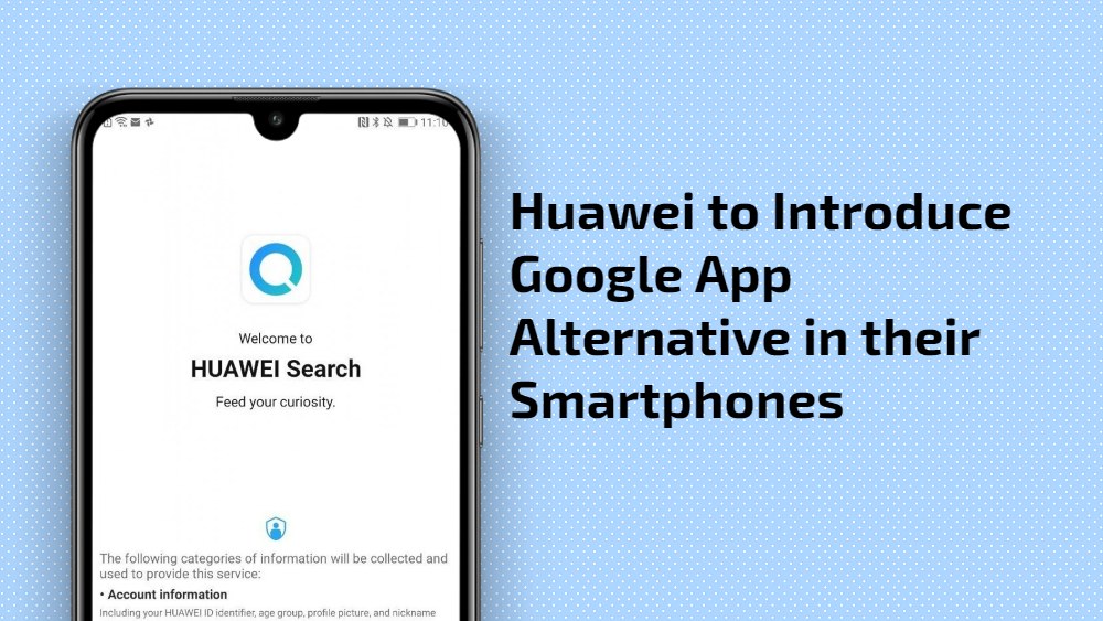 Huawei to Introduce Google App Alternative in their Smartphones