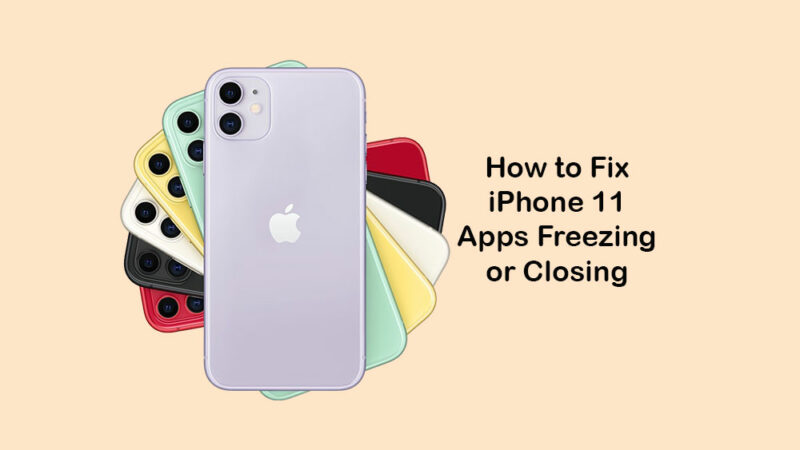 iPhone 11 apps are freezing and closing randomly. How to fix?