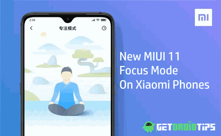 Here The New MIUI 11 Focus Mode On Xiaomi Phones