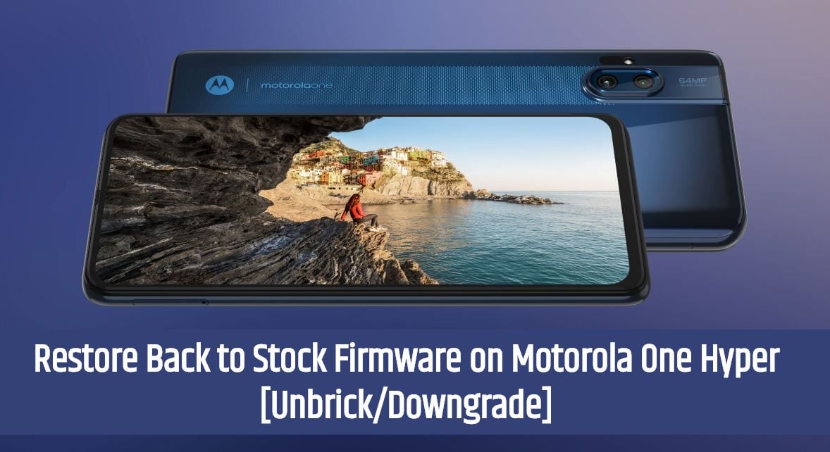 Restore Back to Stock Firmware on Motorola One Hyper