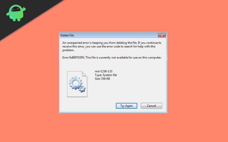 How to Resolve 0x800710FE when Trying to Delete a File