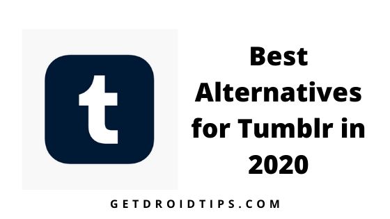 Best alternatives for Tumblr in 2020
