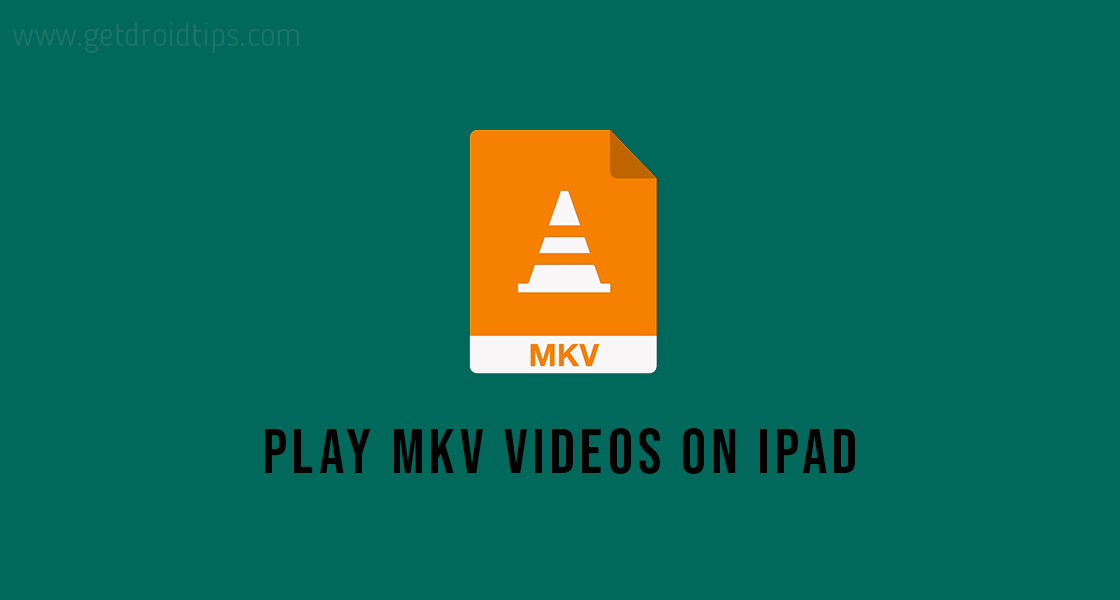 Best iPad Apps to Play MKV Videos in 2020