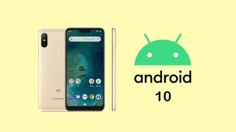 [Download] Xiaomi Mi A2 Lite started receiving Android 10 update: V11.0.2.0.QDLMIXM