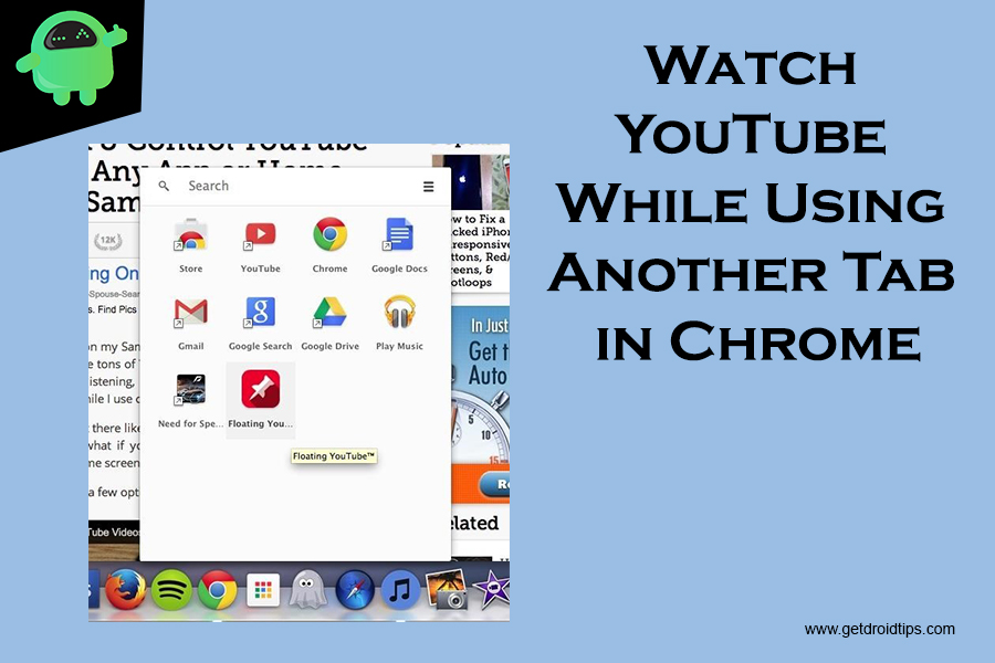 Watch YouTube While Using Another Tab in Chrome