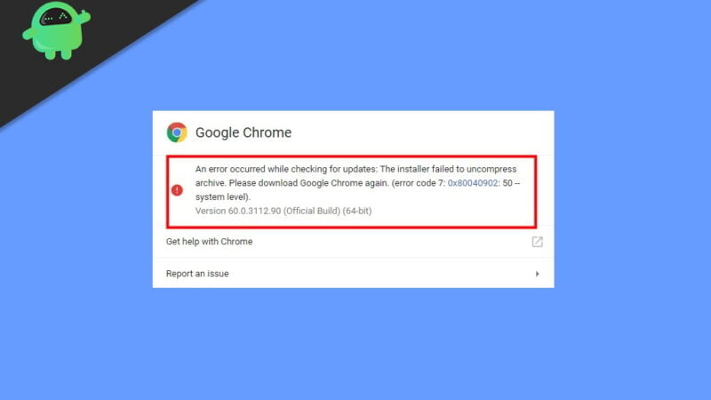 How to Fix Google Chrome Update Error 7: 0x80040902