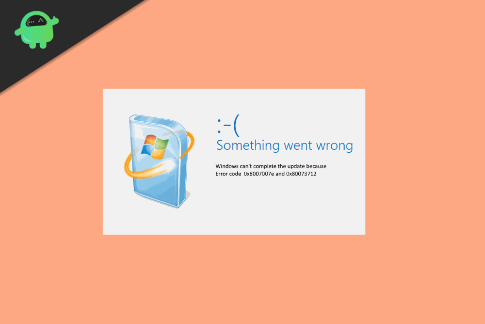 How to Fix Windows 10 Update Error Code 0x8007007e and 0x80073712
