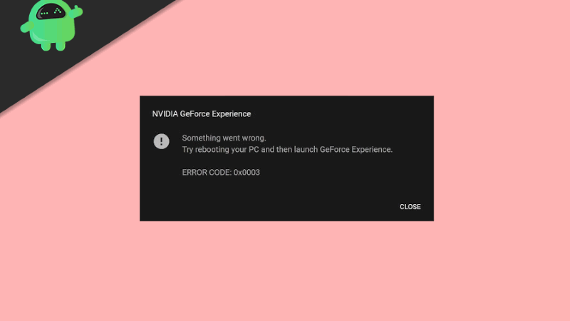 How to Fix GeForce Experience Error Code 0x0003