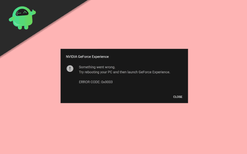 How to Fix GeForce Experience Error Code 0x0003
