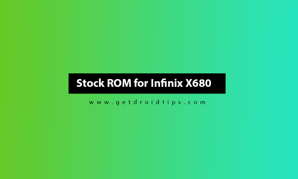 How to Install Infinix X680 Stock Firmware