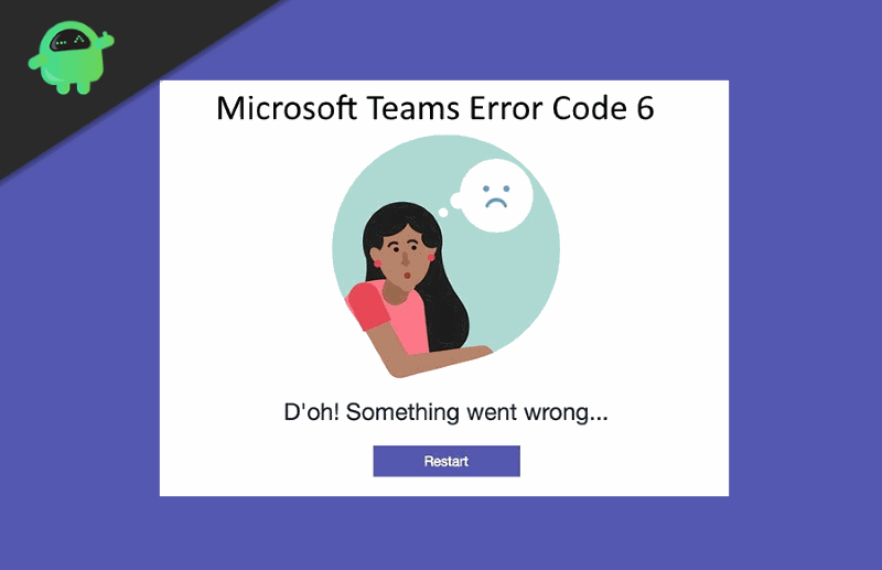 Код ошибки Microsoft Teams 6 Как исправить