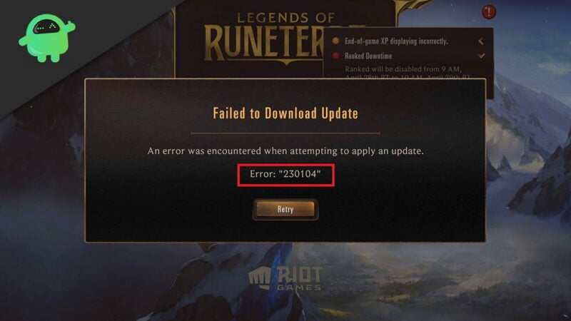Fix Legends of Runeterra Error Code 230104 An Error Was Encountered for New Update