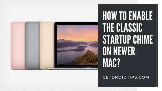 How to Enable the Classic Startup Chime on Newer Mac?