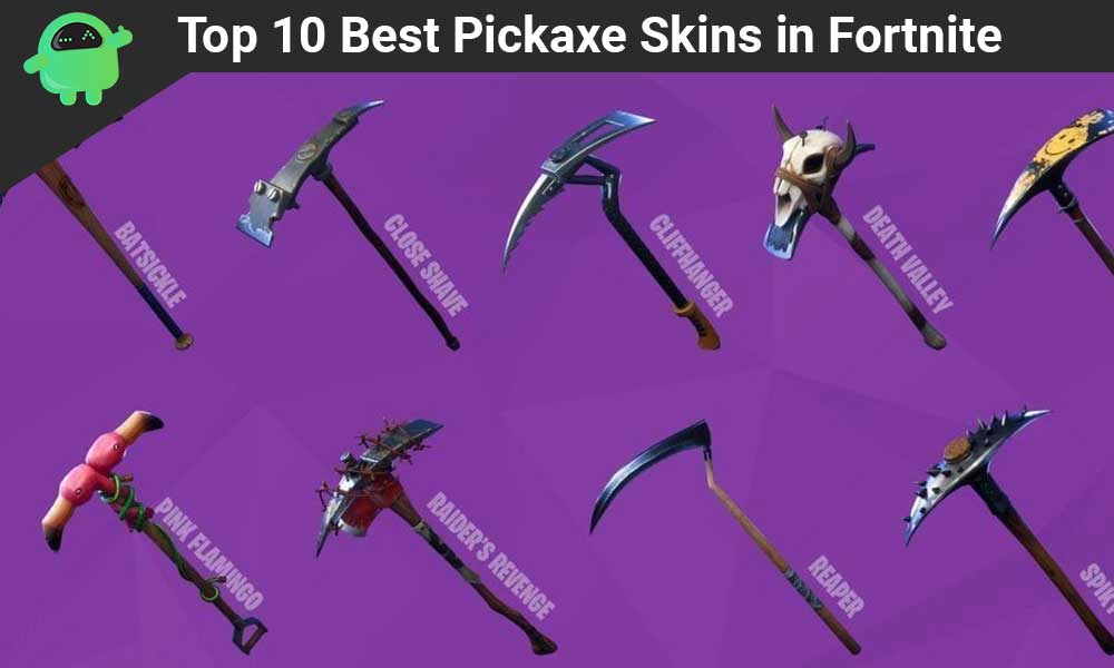 Top 10 Best Pickaxe Skins In Fortnite