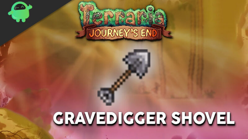 How to get Gravedigger's Shovel in Terraria Journey’s End