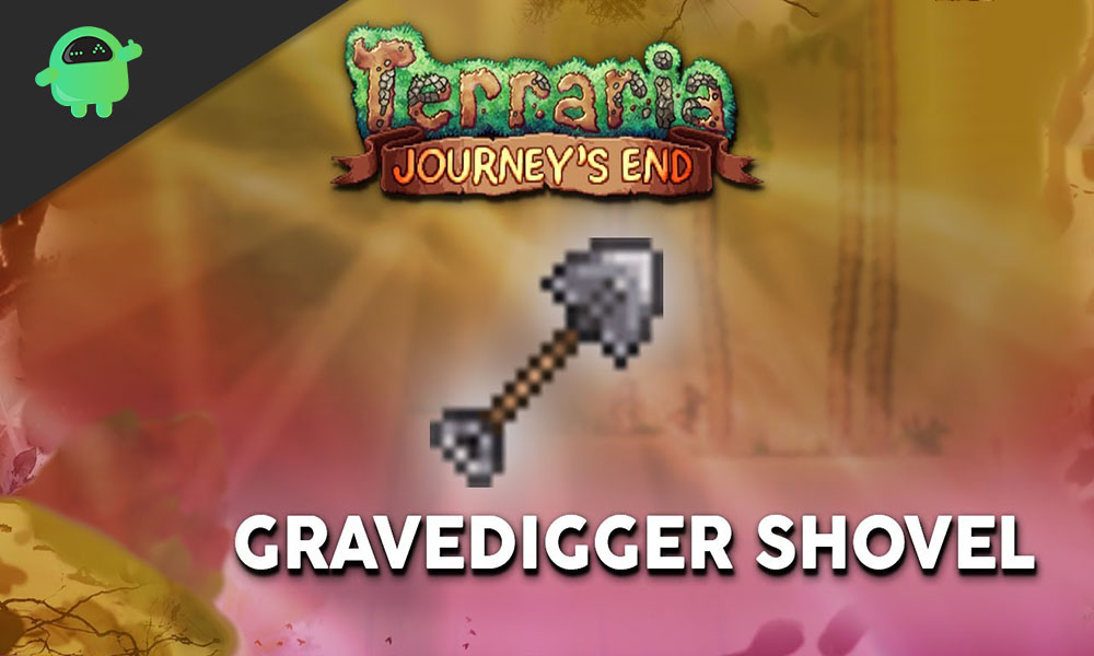 How to get Gravedigger's Shovel in Terraria Journey’s End