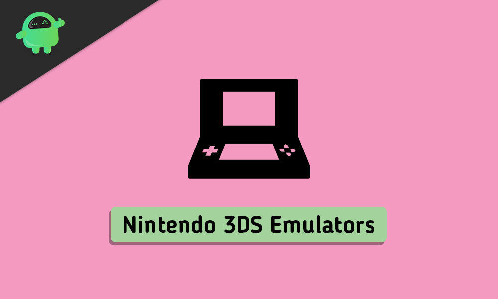 11 Best Nintendo 3ds Emulators For Android