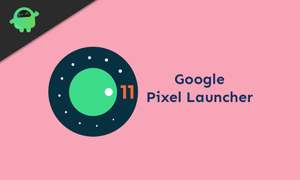 Download Google Pixel Launcher APK from Android 11