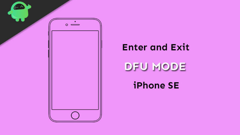 How to Enter and Exit DFU Mode on iPhone SE