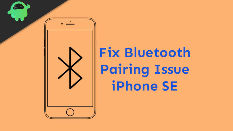 How to fix Bluetooth pairing problem on iPhone SE
