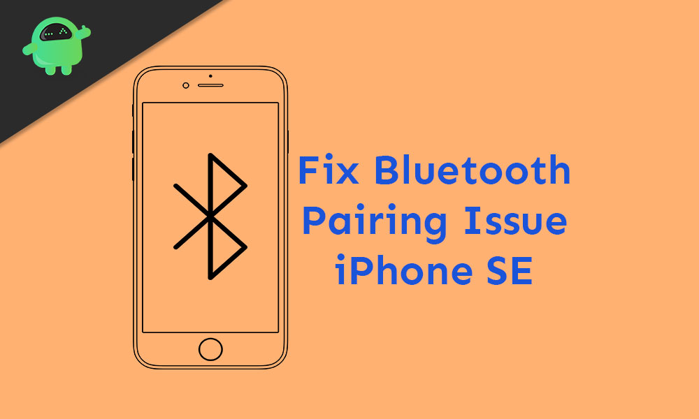 How to fix Bluetooth pairing problem on iPhone SE