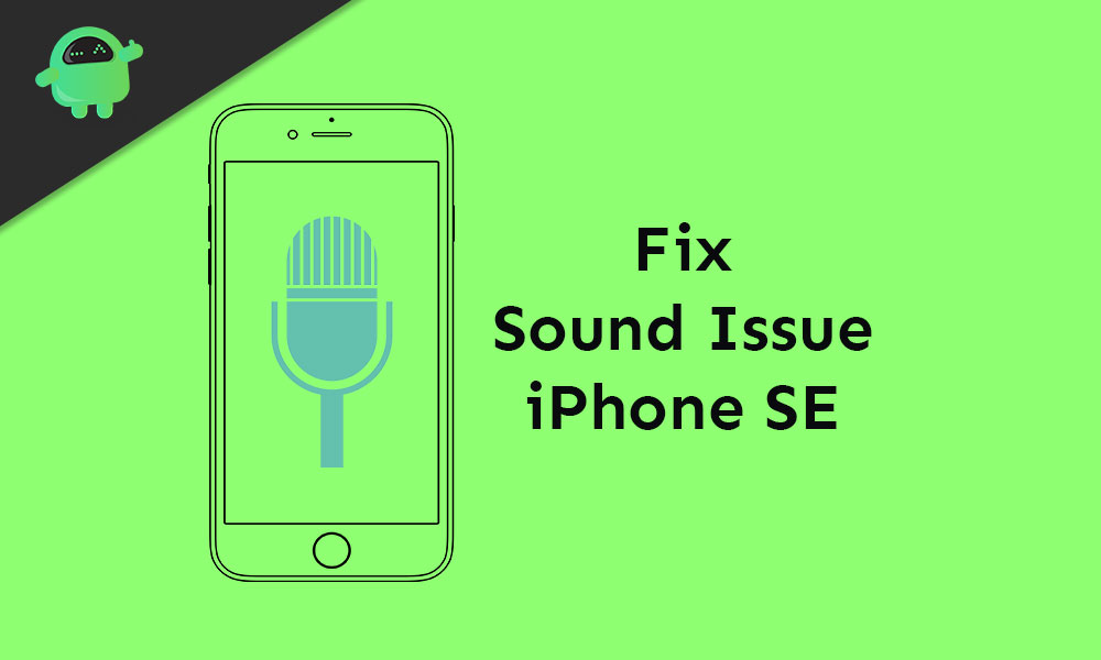 How to fix sound issues on iPhone SE