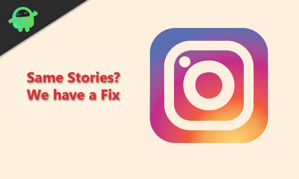 Why I Keep Getting Same Instagram Stories? How to Stop Repeated Stories?