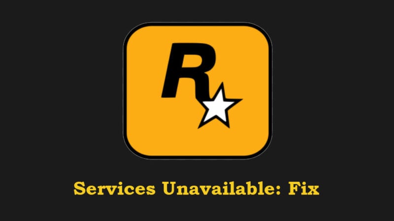 Rockstar Game Services are Unavailable Right Now error: Fix?
