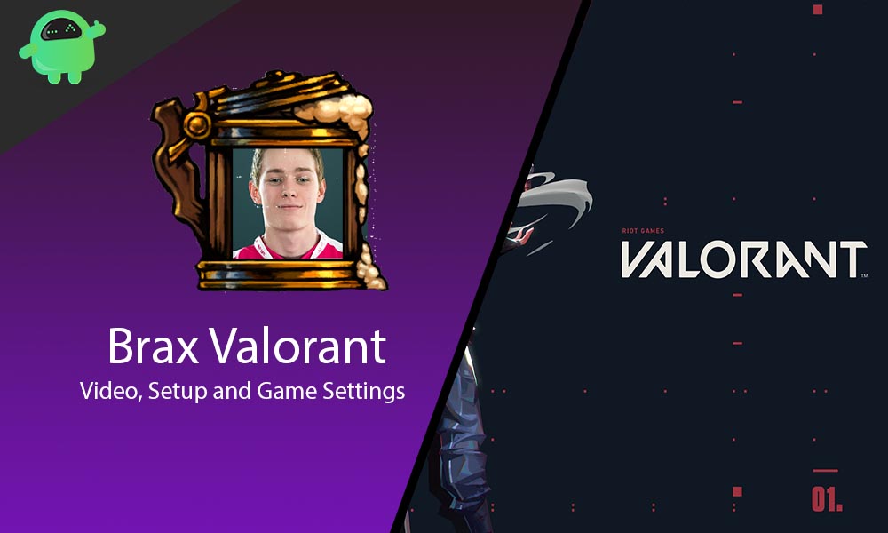 Brax Valorant Game Settings, Keybinds, Crosshair And Setup